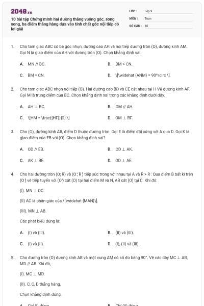 10 bài tập Chứng minh hai đường thẳng vuông góc, song song, ba điểm thẳng hàng dựa vào tính chất góc nội tiếp có lời giải