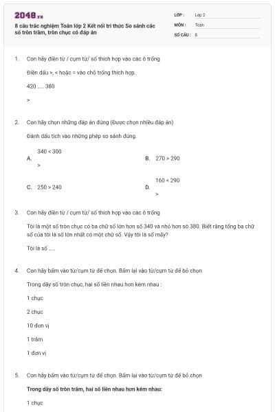 8 câu trắc nghiệm Toán lớp 2 Kết nối tri thức So sánh các số tròn trăm, tròn chục có đáp án