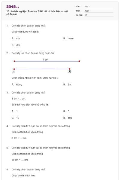 15 câu trắc nghiệm Toán lớp 2 Kết nối tri thức Đề- xi- mét có đáp án