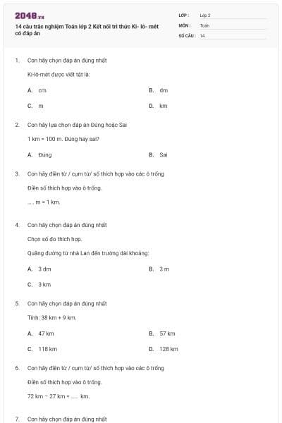 14 câu trắc nghiệm Toán lớp 2 Kết nối tri thức Ki- lô- mét có đáp án
