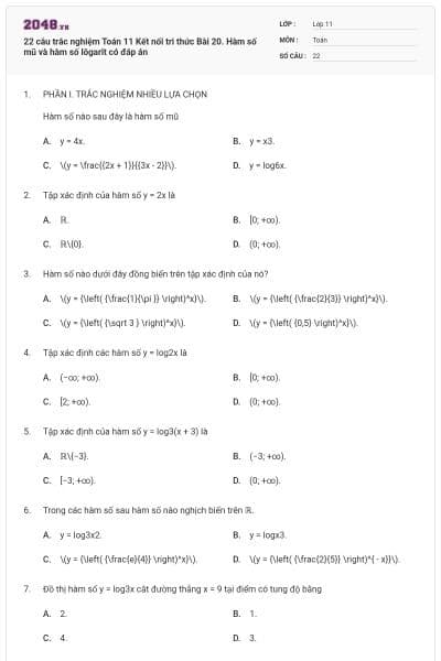 22 câu trắc nghiệm Toán 11 Kết nối tri thức Bài 20. Hàm số mũ và hàm số lôgarit có đáp án