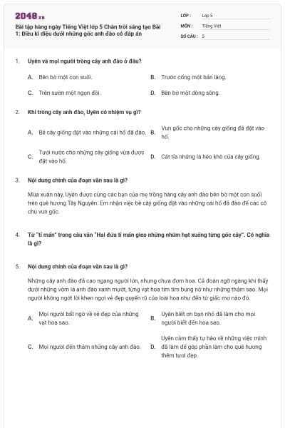 Bài tập hàng ngày Tiếng Việt lớp 5 Chân trời sáng tạo Bài 1: Điều kì diệu dưới những gốc anh đào có đáp án