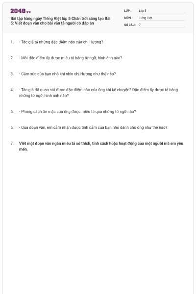Bài tập hàng ngày Tiếng Việt lớp 5 Chân trời sáng tạo Bài 5: Viết đoạn văn cho bài văn tả người có đáp án
