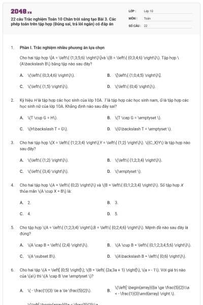 22 câu Trắc nghiệm Toán 10 Chân trời sáng tạo Bài 3. Các phép toán trên tập hợp (Đúng sai, trả lời ngắn) có đáp án