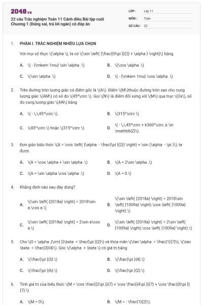22 câu Trắc nghiệm Toán 11 Cánh diều Bài tập cuối Chương 1 (Đúng sai, trả lời ngắn) có đáp án