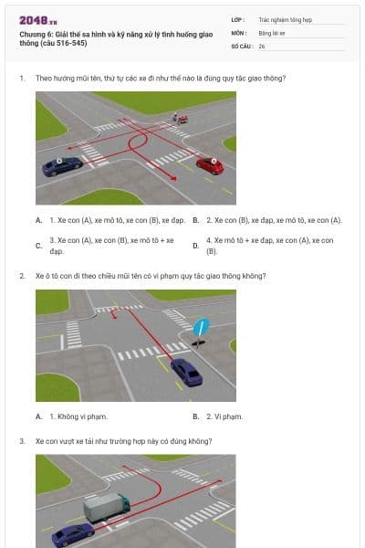 Chương 6: Giải thế sa hình và kỹ năng xử lý tình huống giao thông (câu 516-545)