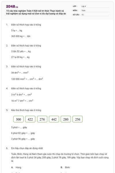 15 câu trắc nghiệm Toán 4 Kết nối tri thức Thực hành và trải nghiệm sử dụng một số đơn vị đo đại lượng có đáp án