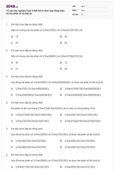 15 câu trắc nghiệm Toán 4 Kết nối tri thức Quy đồng mẫu số các phân số có đáp án