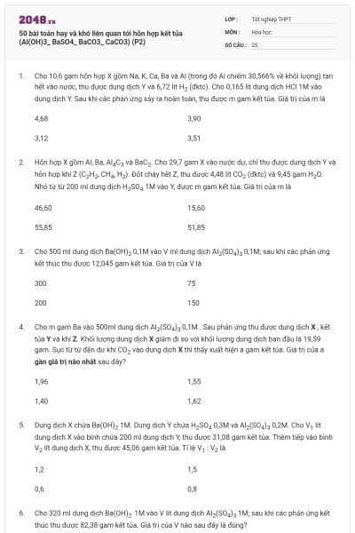 50 bài toán hay và khó liên quan tới hỗn hợp kết tủa (Al(OH)3_ BaSO4_ BaCO3_ CaCO3) (P2)