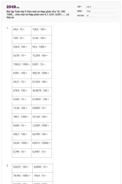 Bài tập Toán lớp 5 Chia một số thập phân cho 10; 100; 1000;… chia một số thập phân cho 0,1; 0,01; 0,001...... có đáp án