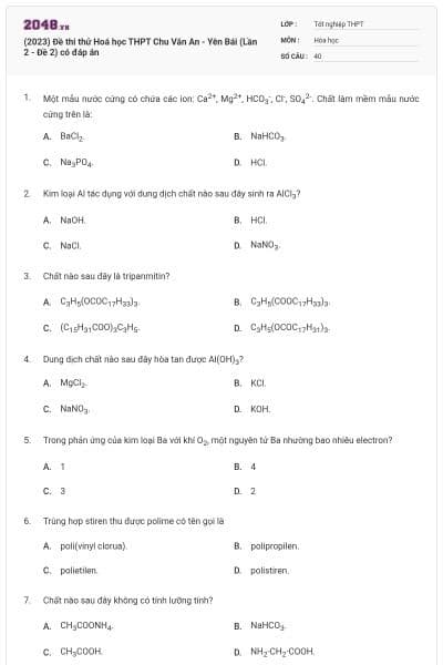 (2023) Đề thi thử Hoá học THPT Chu Văn An - Yên Bái (Lần 2 - Đề 2) có đáp án