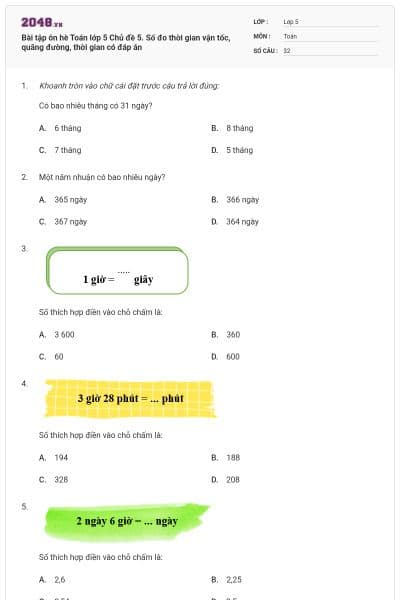 Bài tập ôn hè Toán lớp 5 Chủ đề 5. Số đo thời gian vận tốc, quãng đường, thời gian có đáp án