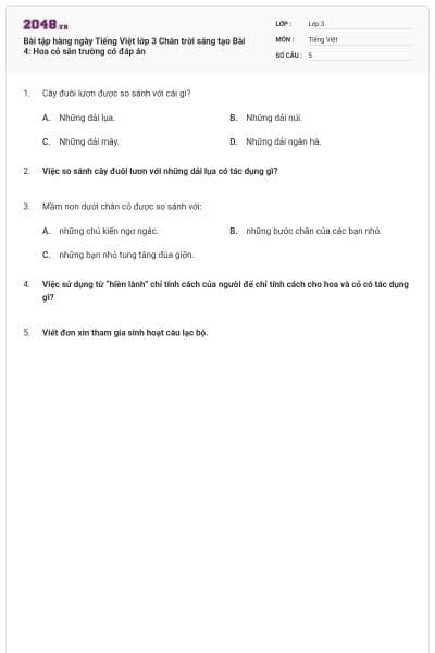 Bài tập hàng ngày Tiếng Việt lớp 3 Chân trời sáng tạo Bài 4: Hoa cỏ sân trường có đáp án