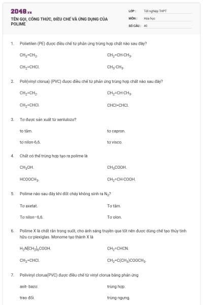 TÊN GỌI, CÔNG THỨC, ĐIỀU CHẾ VÀ ỨNG DỤNG CỦA POLIME