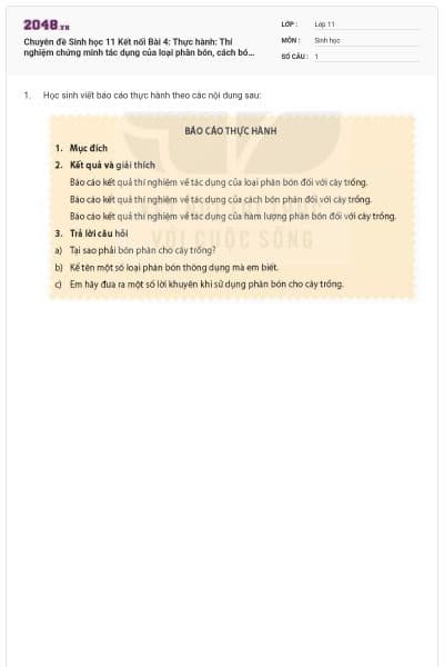 Chuyên đề Sinh học 11 Kết nối Bài 4: Thực hành: Thí nghiệm chứng minh tác dụng của loại phân bón, cách bón và hàm lượng phân bón đối với cây trồng có đáp án
