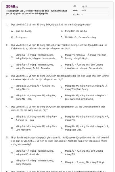 Trắc nghiệm Địa Lí 10 Bài 10 (có đáp án): Thực hành: Nhận xét về sự phân bố các vành đai động đất