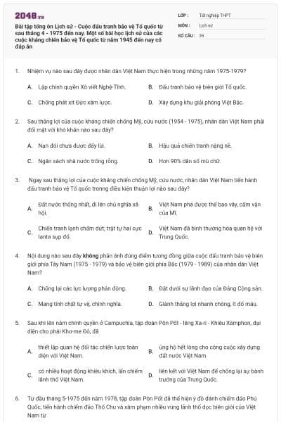 Bài tập tổng ôn Lịch sử - Cuộc đấu tranh bảo vệ Tổ quốc từ sau tháng 4 - 1975 đến nay. Một số bài học lịch sử của các cuộc kháng chiến bảo vệ Tổ quốc từ năm 1945 đến nay có đáp án
