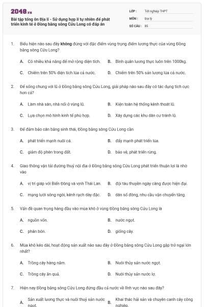 Bài tập tổng ôn Địa lí - Sử dụng hợp lí tự nhiên để phát triển kinh tế ở Đồng bằng sông Cửu Long có đáp án