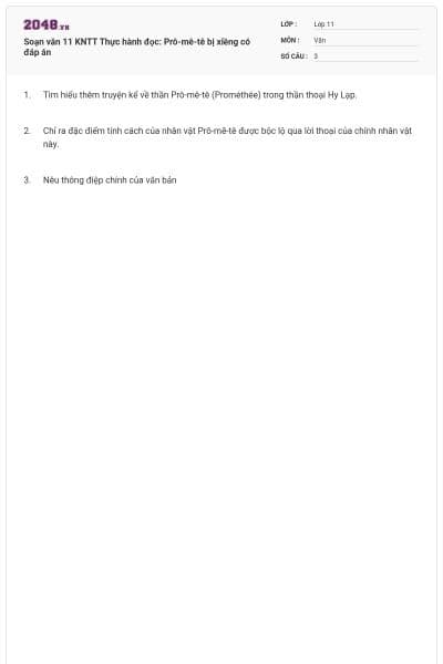 Soạn văn 11 KNTT Thực hành đọc: Prô-mê-tê bị xiềng có đáp án