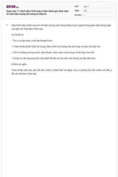 Soạn văn 11 Cánh diều Trình bày ý kiến đánh giá, bình luận về một hiện tượng đời sống có đáp án