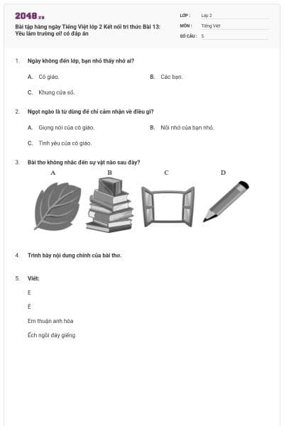 Bài tập hàng ngày Tiếng Việt lớp 2 Kết nối tri thức Bài 13: Yêu lắm trường ơi! có đáp án
