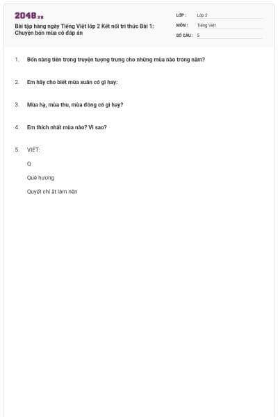 Bài tập hàng ngày Tiếng Việt lớp 2 Kết nối tri thức Bài 1: Chuyện bốn mùa có đáp án