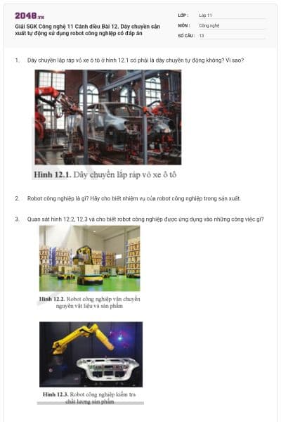 Giải SGK Công nghệ 11 Cánh diều Bài 12. Dây chuyền sản xuất tự động sử dụng robot công nghiệp có đáp án