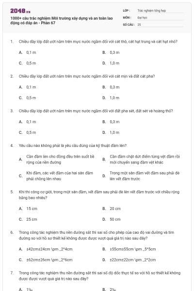 1000+ câu trắc nghiệm Môi trường xây dựng và an toàn lao động có đáp án - Phần 67