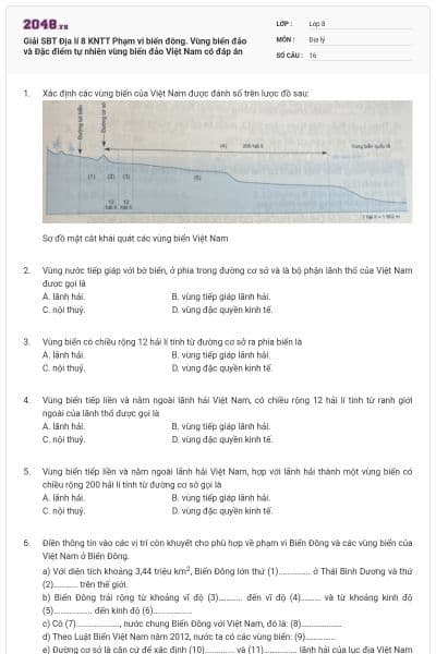 Giải SBT Địa lí 8 KNTT Phạm vi biển đông. Vùng biển đảo và Đặc điểm tự nhiên vùng biển đảo Việt Nam có đáp án
