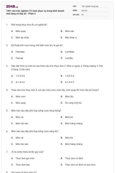100+ câu trắc nghiệm Tổ chức phục vụ trong kinh doanh nhà hàng có đáp án - Phần 2