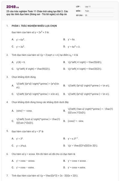 25 câu trắc nghiệm Toán 11 Chân trời sáng tạo Bài 2. Các quy tắc tính đạo hàm (Đúng sai - Trả lời ngắn) có đáp án