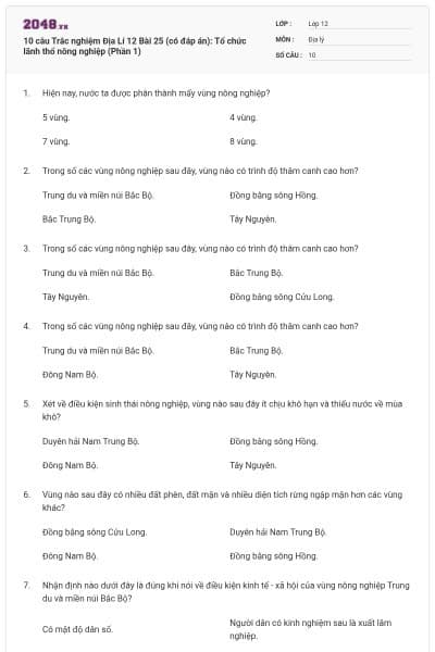 10 câu Trắc nghiệm Địa Lí 12 Bài 25 (có đáp án): Tổ chức lãnh thổ nông nghiệp (Phần 1)
