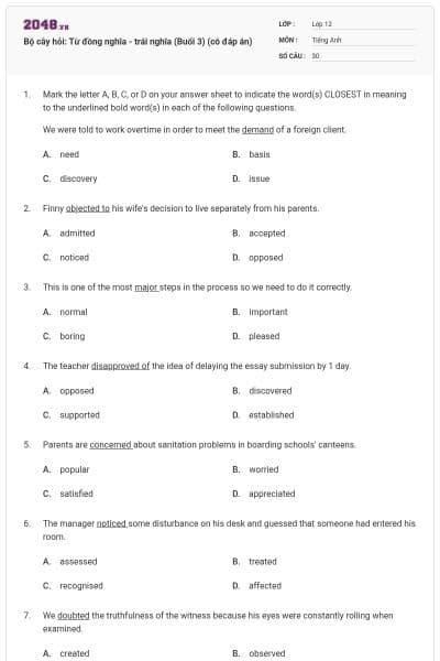 Bộ cây hỏi: Từ đồng nghĩa - trái nghĩa (Buổi 3) (có đáp án)