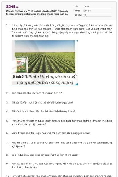Chuyên đề Sinh học 11 Chân trời sáng tạo Bài 2: Biện pháp kĩ thuật sử dụng dinh dưỡng khoáng để tăng năng suất cây trồng và tạo nền nông nghiệp sạch có đáp án