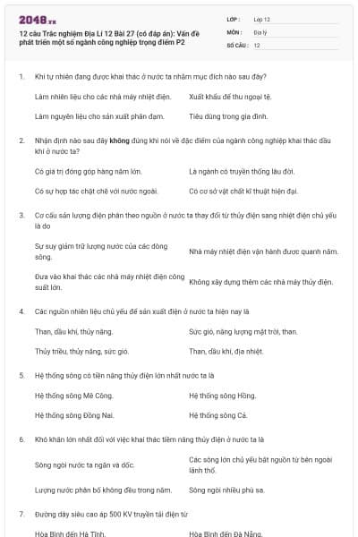 12 câu Trắc nghiệm Địa Lí 12 Bài 27 (có đáp án): Vấn đề phát triển một số ngành công nghiệp trọng điểm P2