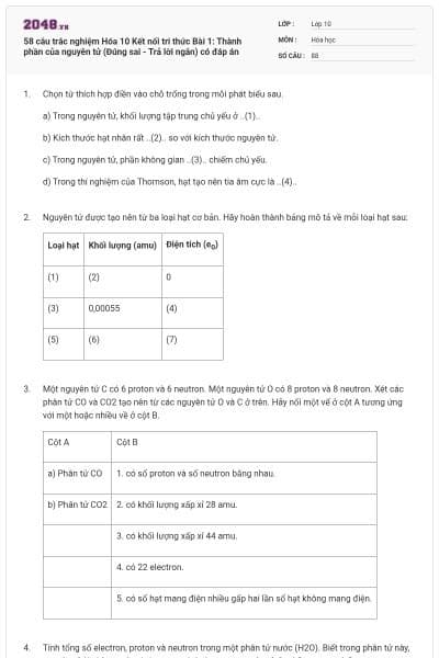58 câu trắc nghiệm Hóa 10 Kết nối tri thức Bài 1: Thành phần của nguyên tử (Đúng sai - Trả lời ngắn) có đáp án