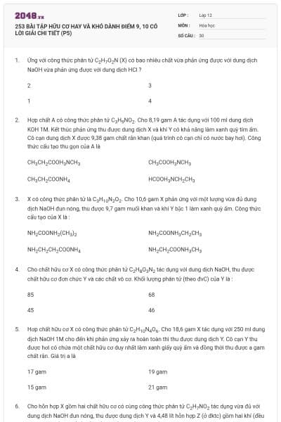 253 BÀI TẬP HỮU CƠ HAY VÀ KHÓ DÀNH ĐIỂM 9, 10 CÓ LỜI GIẢI CHI TIẾT (P5)