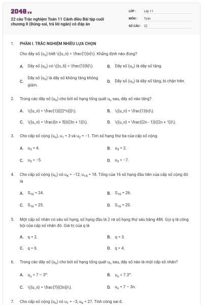 22 câu Trắc nghiệm Toán 11 Cánh diều Bài tập cuối chương II (Đúng-sai, trả lời ngắn) có đáp án