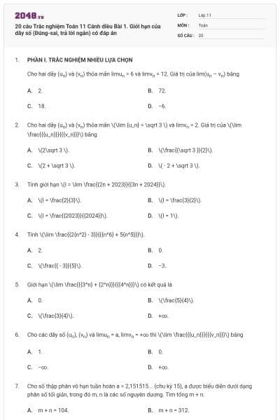 20 câu Trắc nghiệm Toán 11 Cánh diều Bài 1. Giới hạn của dãy số (Đúng-sai, trả lời ngắn) có đáp án