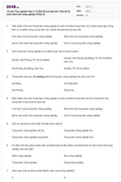 10 câu Trắc nghiệm Địa Lí 12 Bài 28 (có đáp án): Vấn đề tổ chức lãnh thổ công nghiệp (Phần 2)