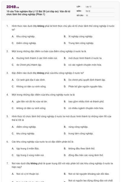 10 câu Trắc nghiệm Địa Lí 12 Bài 28 (có đáp án): Vấn đề tổ chức lãnh thổ công nghiệp (Phần 1)
