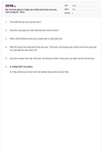Bộ 10 đề thi giữa kì 1 Ngữ văn 6 Kết nối tri thức cấu trúc mới có đáp án - Đề 8