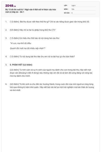 Bộ 15 đề thi cuối kì 1 Ngữ văn 6 Kết nối tri thức cấu trúc mới có đáp án - Đề 1