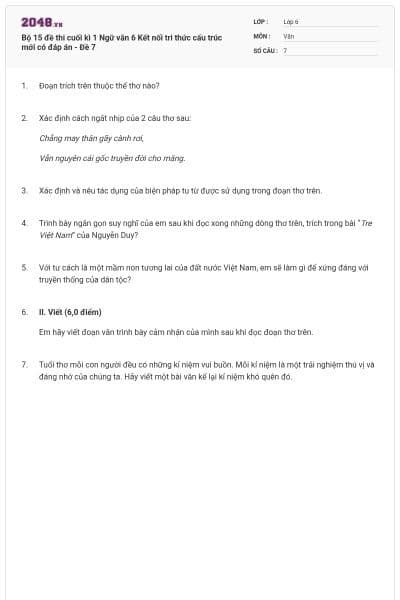 Bộ 15 đề thi cuối kì 1 Ngữ văn 6 Kết nối tri thức cấu trúc mới có đáp án - Đề 7