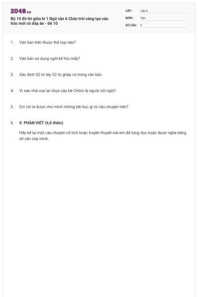Bộ 10 đề thi giữa kì 1 Ngữ văn 6 Chân trời sáng tạo cấu trúc mới có đáp án - Đề 10