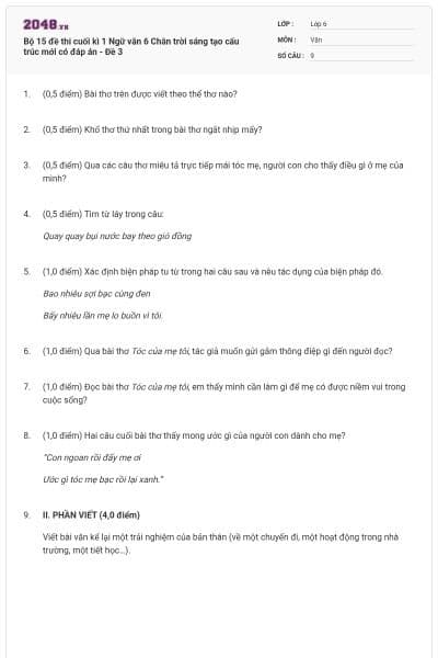 Bộ 15 đề thi cuối kì 1 Ngữ văn 6 Chân trời sáng tạo cấu trúc mới có đáp án - Đề 3