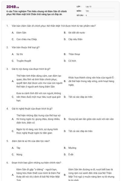 6 câu Trắc nghiệm Tìm hiểu chung về Đăm Săn đi chinh phục Nữ thần mặt trời Chân trời sáng tạo có đáp án