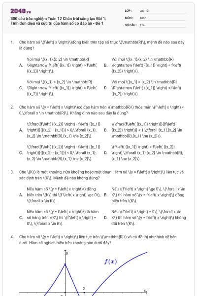 300 câu trắc nghiệm Toán 12 Chân trời sáng tạo Bài 1: Tính đơn diệu và cực trị của hàm số có đáp án - Đề 1