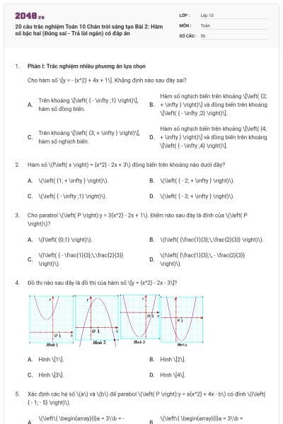 20 câu trắc nghiệm Toán 10 Chân trời sáng tạo Bài 2: Hàm số bậc hai (Đúng sai - Trả lời ngắn) có đáp án