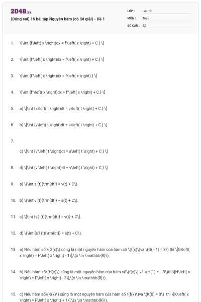 (Đúng sai) 16 bài tập Nguyên hàm (có lời giải) - Đề 1